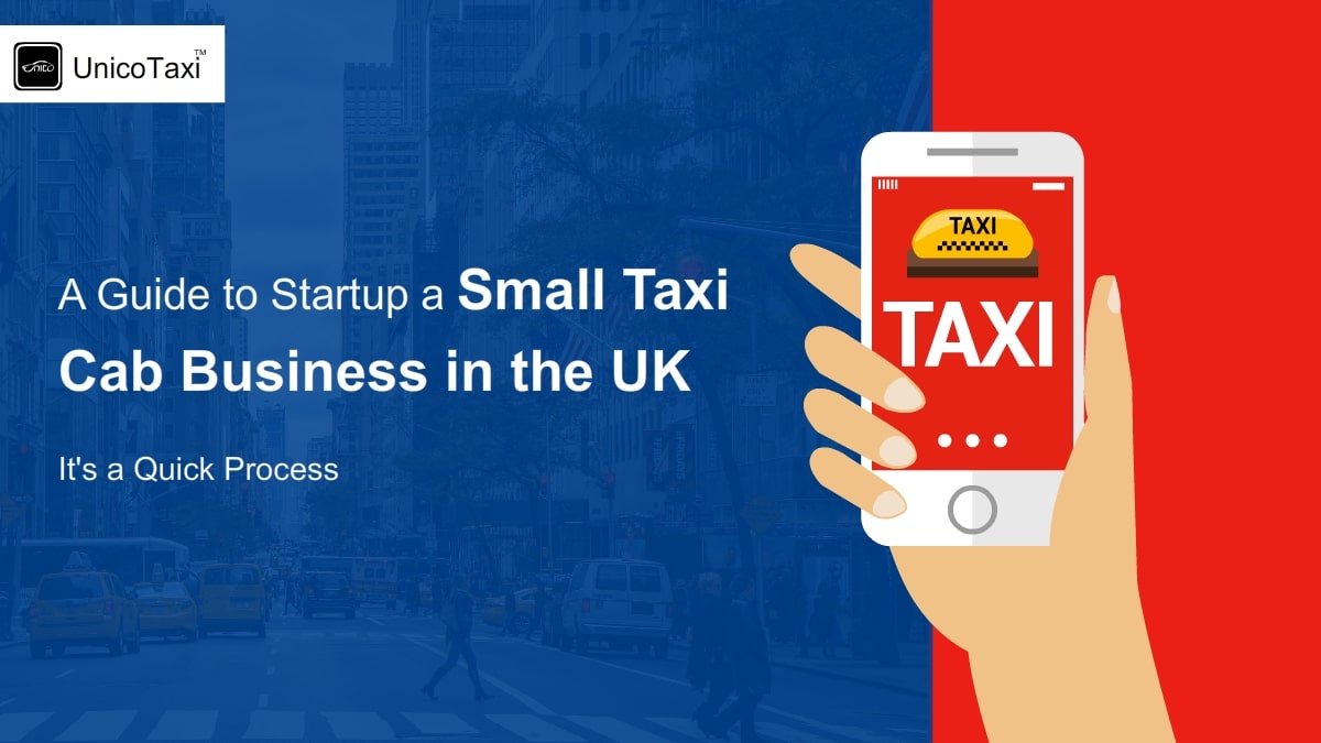 A Guide to Startup a Small Taxi Cab Business in the UK -  It's a Quick Process