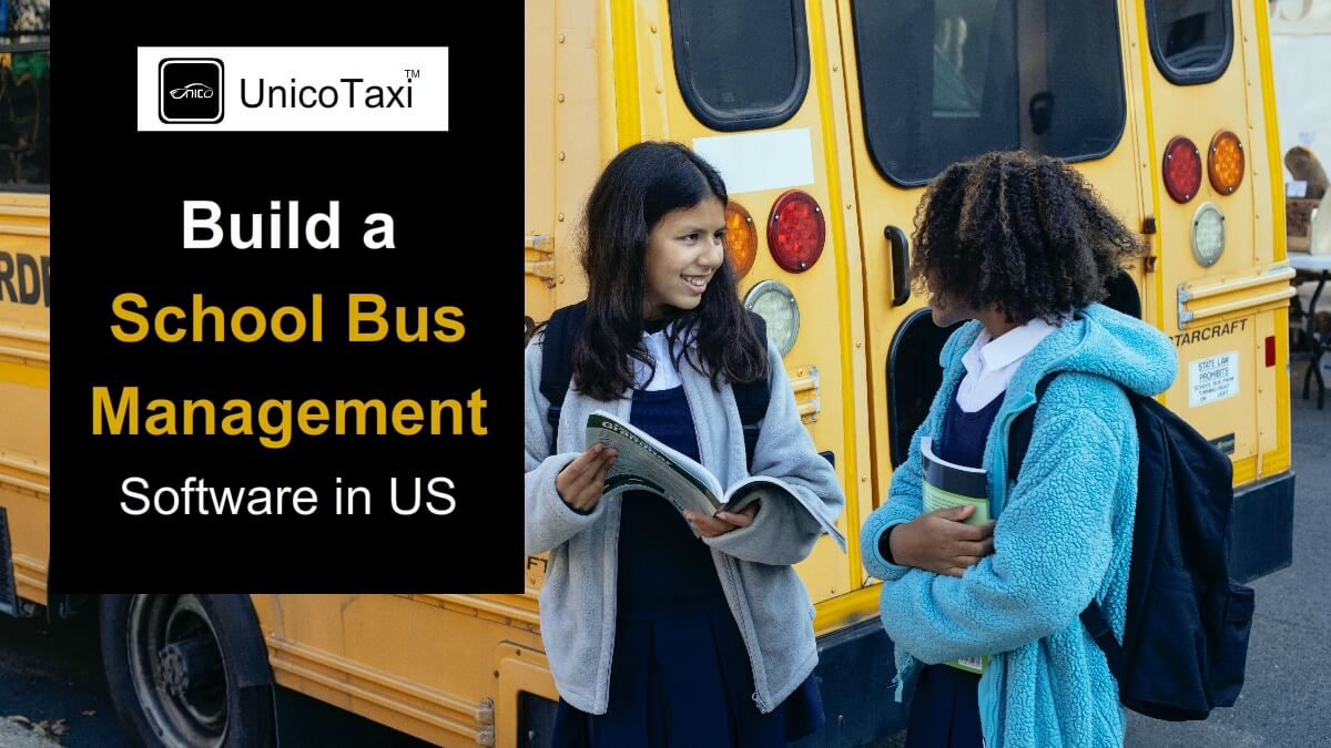 How to Build a School Bus Management Software in the US?