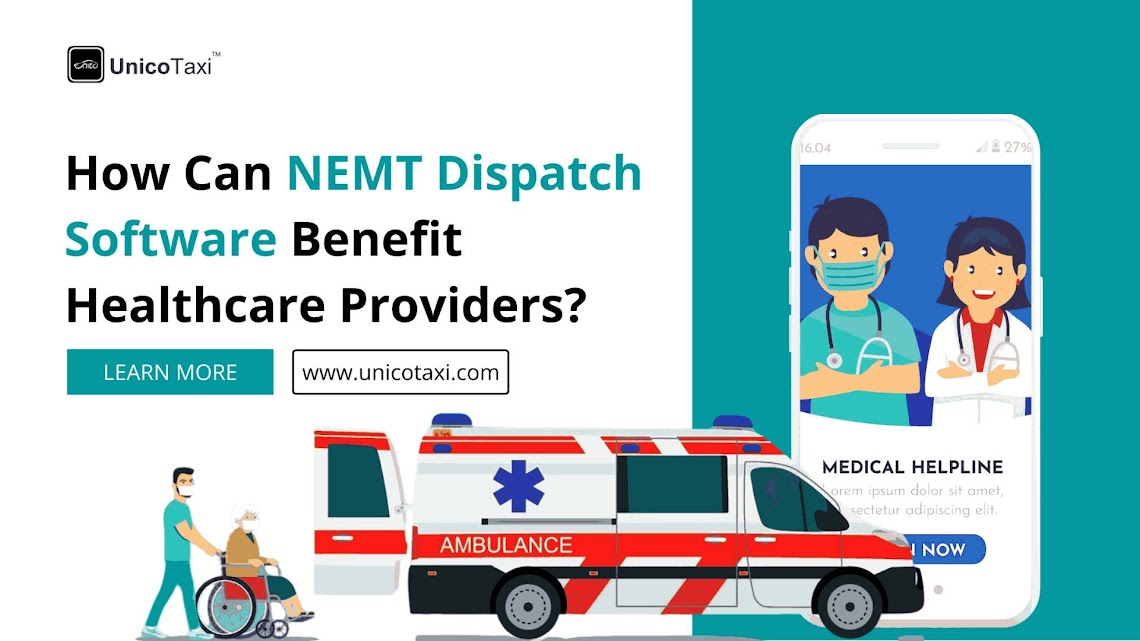 How can NEMT Dispatch Software Benefits Healthcare Providers?