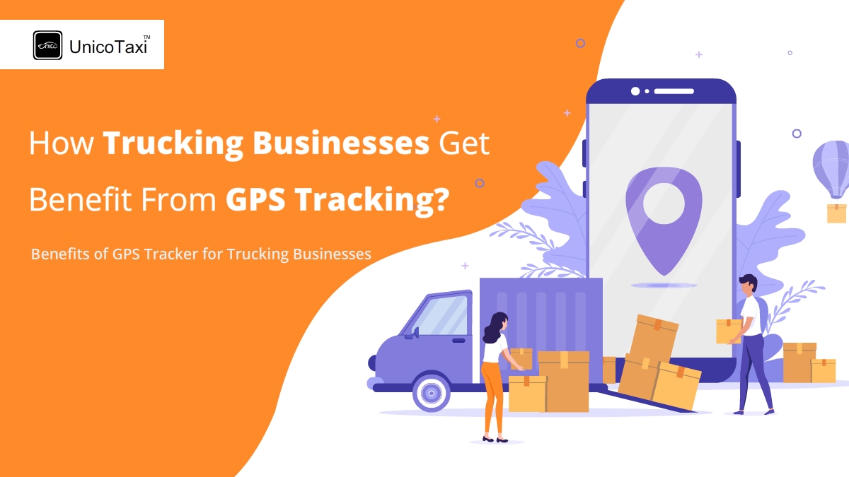 How Trucking Businesses Get Benefit From GPS Tracking?