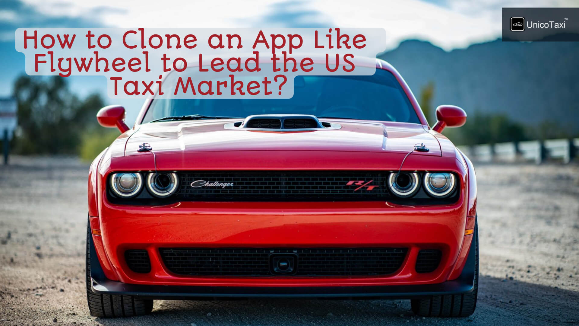 How to Clone an App Like Flywheel to Lead the US Taxi Market?