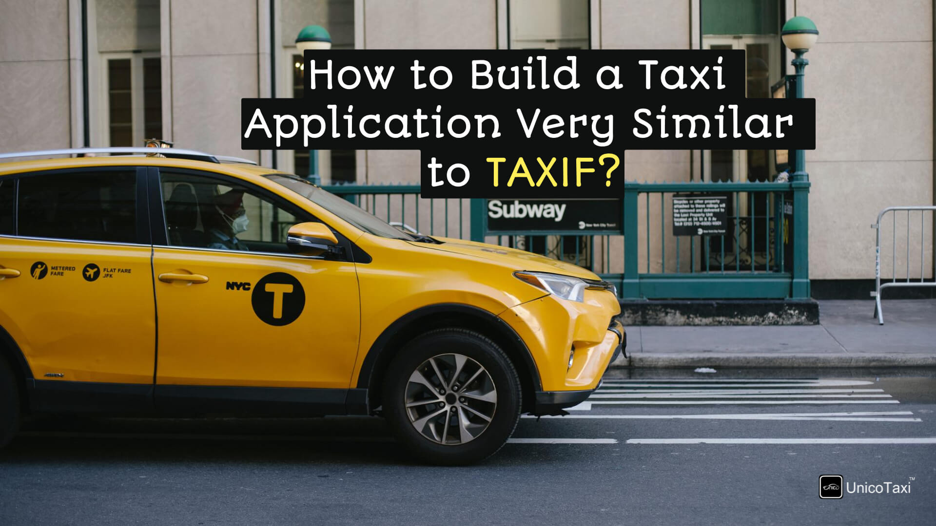 How to Build a Taxi Application Very Similar to TAXIF?