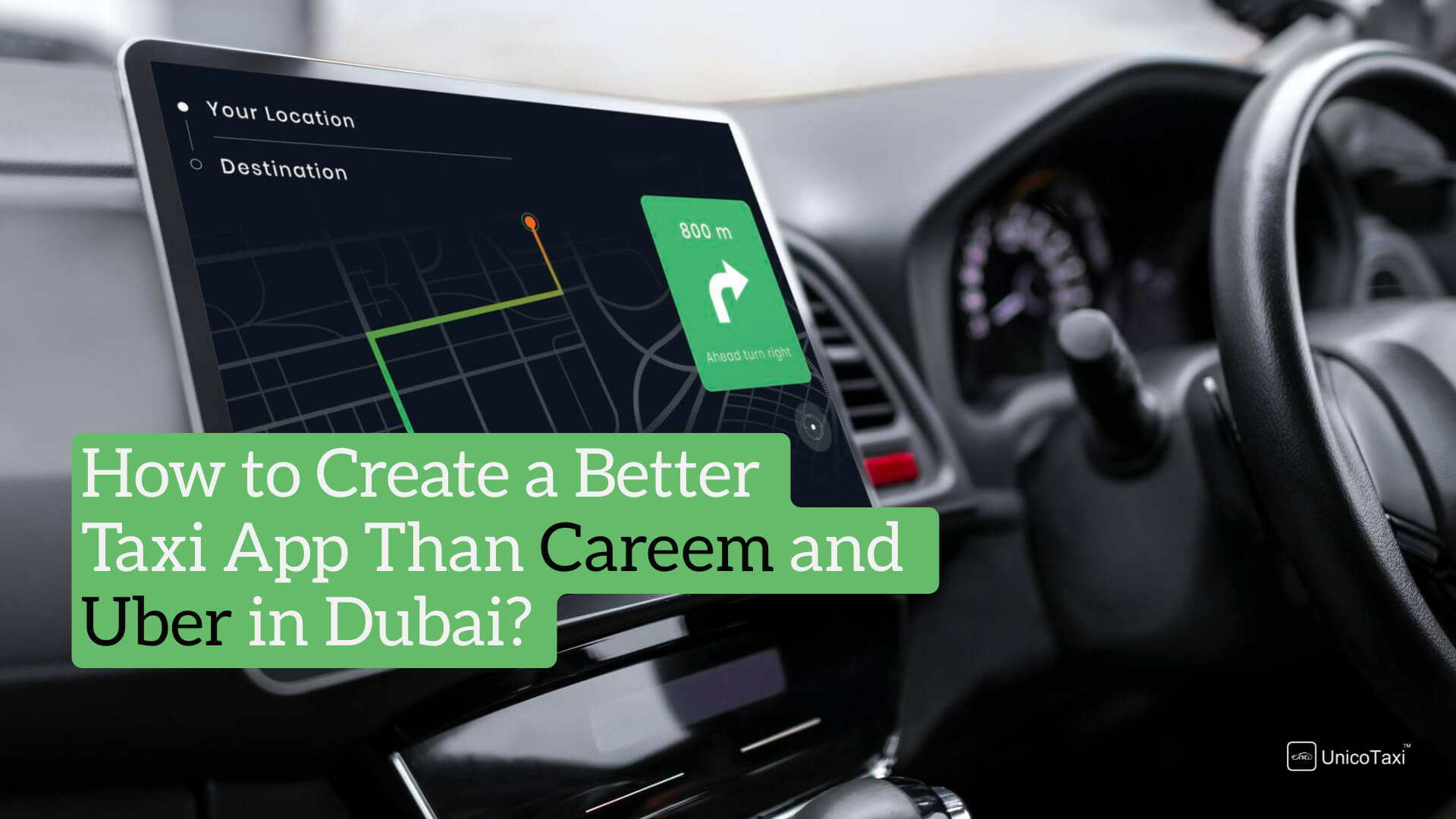 How to Create a Better Taxi App Than Careem and Uber in Dubai?