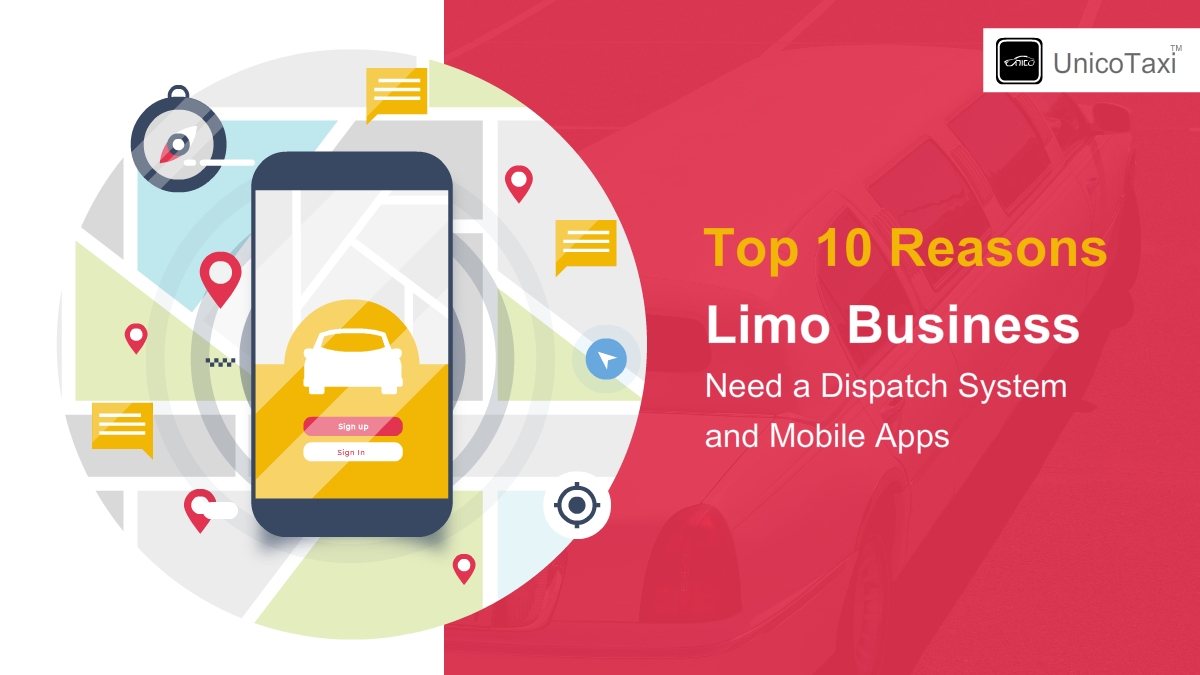 Top 10 Reasons Why Limo Business Need a Dispatch System and Mobile Apps?