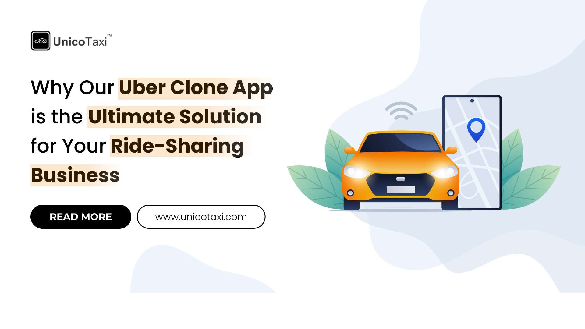 Why UnicoTaxi's Uber Clone App is the Best Solution for Your Ride-Sharing Business