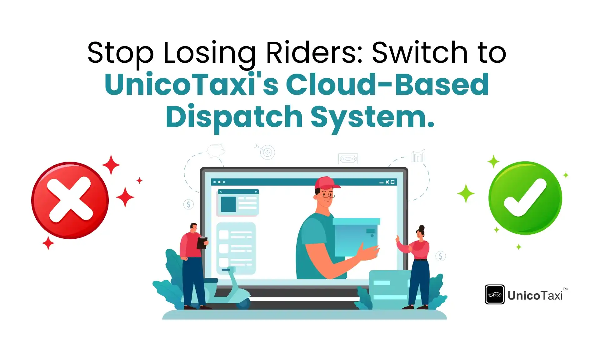 Stop Losing Riders: Upgrade to UnicoTaxi's Cloud-Based Dispatch System