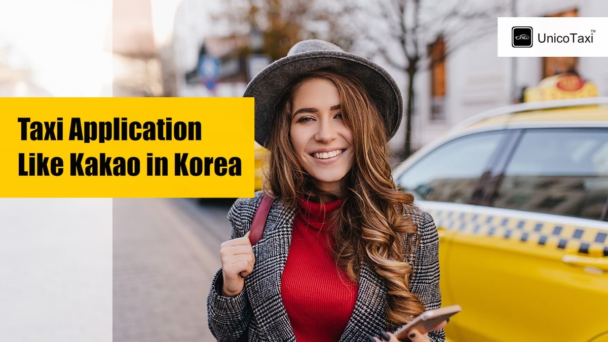 A Complete Guide to Develop a Taxi Application Like Kakao in Korea