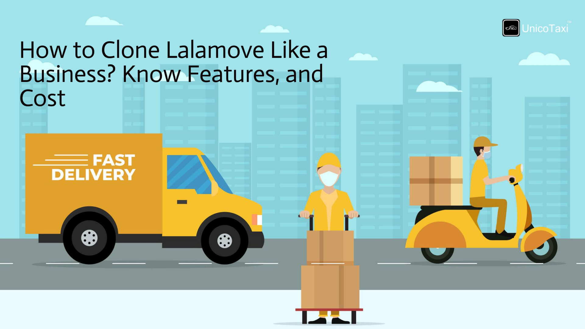 How to Clone Lalamove Like a Business? Know Features, and Cost