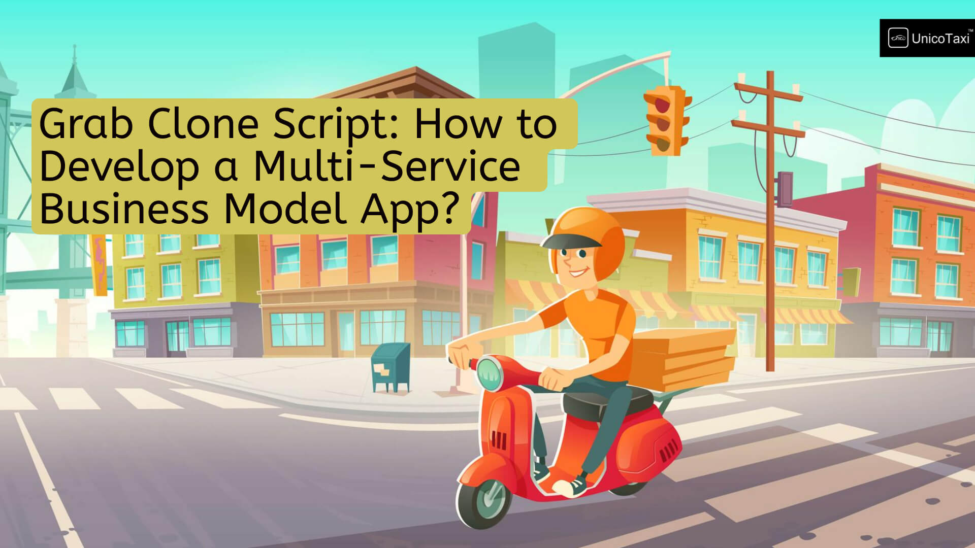 Grab Clone Script: How to Develop a Multi-Service Business Model App?