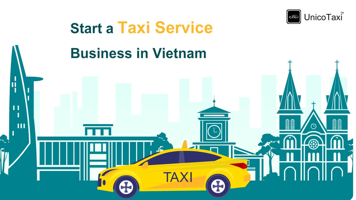 How to Start a Taxi Service Business in Vietnam  With 10 to 15 Cars?
