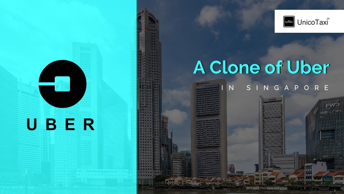 How to Launch an Uber Clone App Successfully In Singapore?
