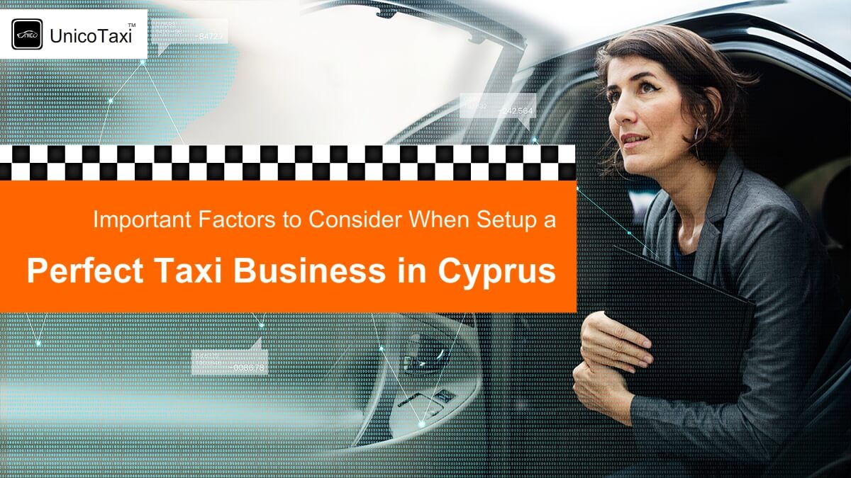 Important Factors to Consider When Setup a Perfect Taxi Business in Cyprus