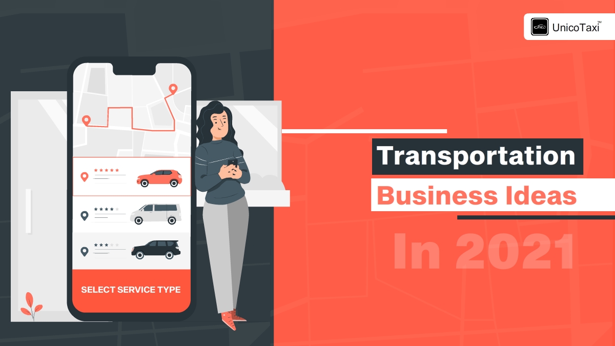 Top 33 Transportation Business Ideas to Start in 2022 & Beyond