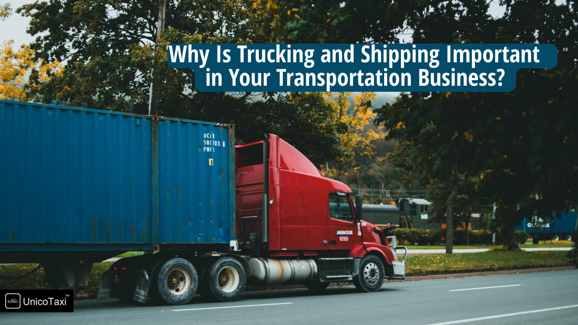 Why Is Trucking and Shipping Important in Your Transportation Business?