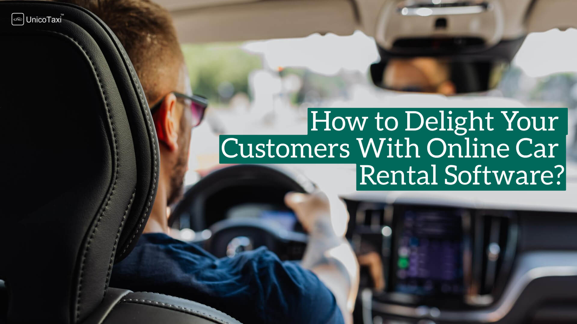 How to Delight Your Customers With Online Car Rental Software?